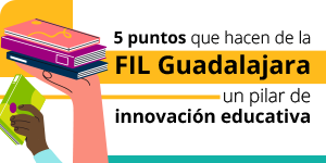 cover-infografia-fil-guadalajara-pilar-de-innovacion-educativa
